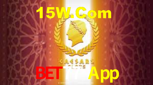 Bet77 App,Bet77 CaSSino